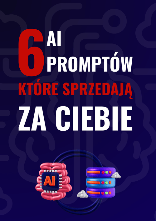 6 Ai promptow ktore sprzedaja za Ciebie 1